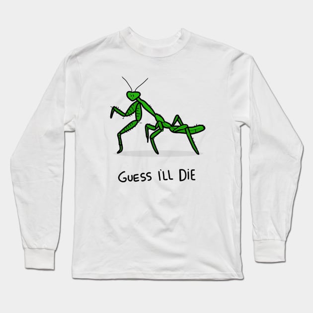 Grumpy Praying Mantis Long Sleeve T-Shirt by grumpyanimals